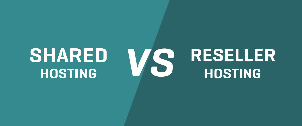 Difference between Shared and Reseller Hosting?